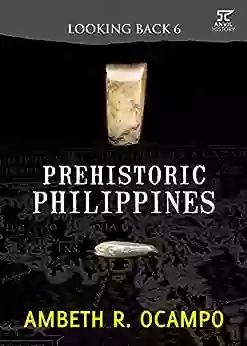 Looking Back 6 : Prehistoric Philippines (Looking Back Series)