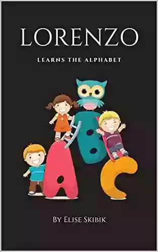 Lorenzo: Learns The Alphabet (Lorenzo The Owl 3)