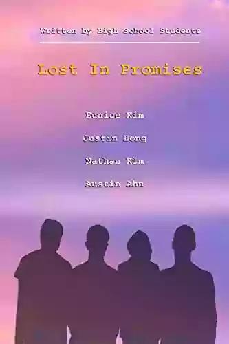 Lost In Promises: Written By High School Students