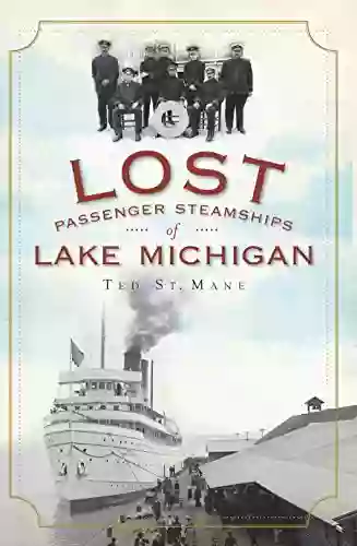 Lost Passenger Steamships Of Lake Michigan