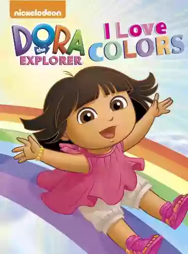 I Love Colors (Dora The Explorer)