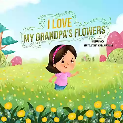 I Love My Grandpa S Flowers (A Child S World)