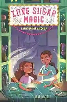 Love Sugar Magic: A Mixture Of Mischief