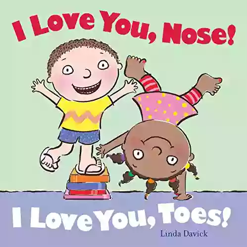 I Love You Nose I Love You Toes