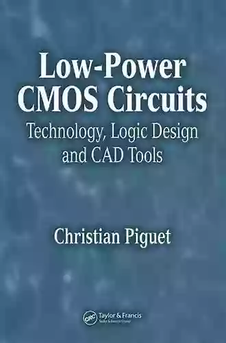 Low Power CMOS Circuits: Technology Logic Design And CAD Tools