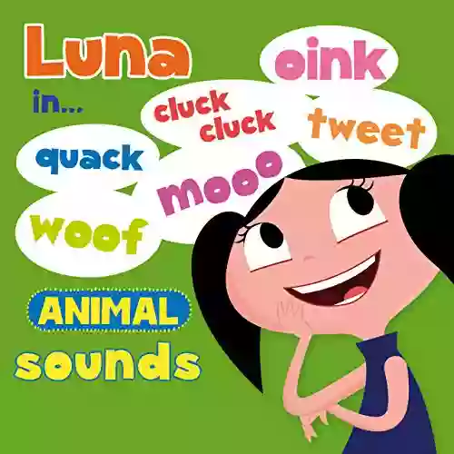 Luna In Animal Sounds: Earth To Luna (Adventure Book 1)