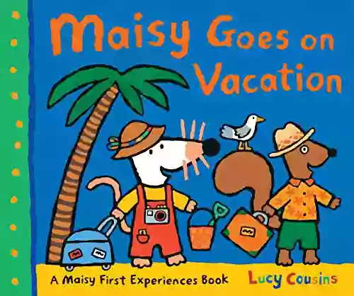 Maisy Goes On Vacation: A Maisy First Experiences