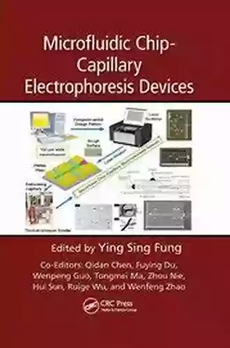 Microfluidic Chip Capillary Electrophoresis Devices Kim R Holston