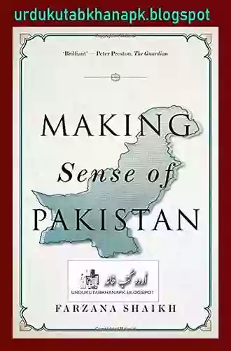 Making Sense Of Pakistan Farzana Shaikh