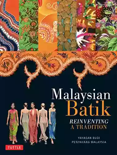 Malaysian Batik: Reinventing A Tradition