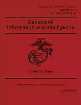 Marine Corps Reference Publication MCRP 2 10B 4 (Formerly MCWP 2 26) Geospatial Information And Intelligence 2 May 2016