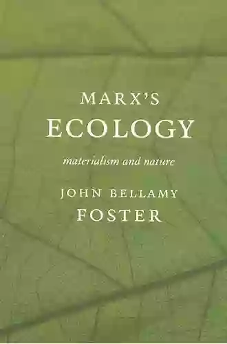 Marx S Ecology: Materialism And Nature