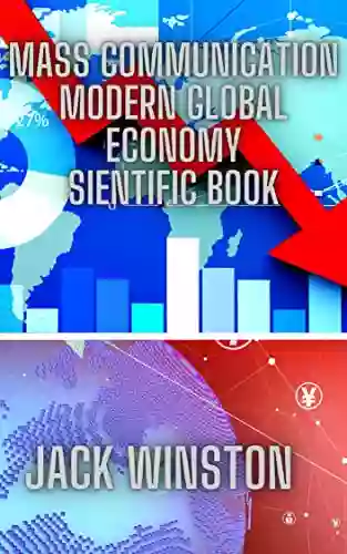 Mass Communication Modern Global Economy Scientific