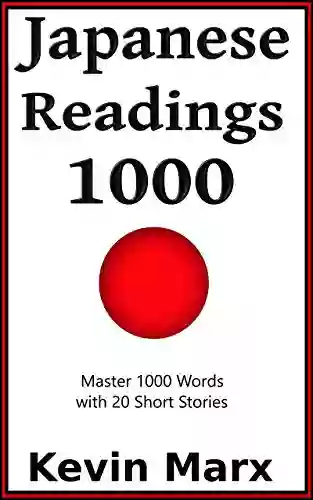 Japanese Readings 1000: Master 1000 Words With 20 Short Stories (Speak Japanese In 90 Days 3)