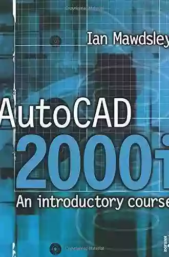 AutoCAD 2000i: An Introductory Course