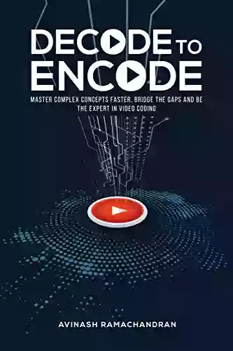 Decode to Encode: Master Complex Concepts Faster Bridge Gaps and Be the Expert in Video Coding