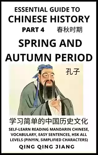 Essential Guide To Chinese History (Part 4): Spring And Autumn Period Self Learn Reading Mandarin Chinese Vocabulary Easy Sentences HSK All Levels (Chinese History (HSK All Levels))