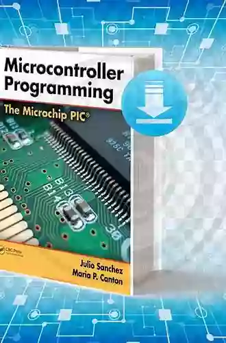 Microcontroller Programming: The Microchip PIC