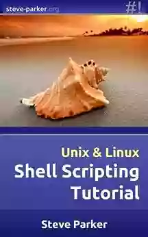 Shell Scripting Tutorial Steve Parker