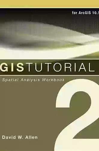 GIS Tutorial 2: Spatial Analysis Workbook (GIS Tutorials)