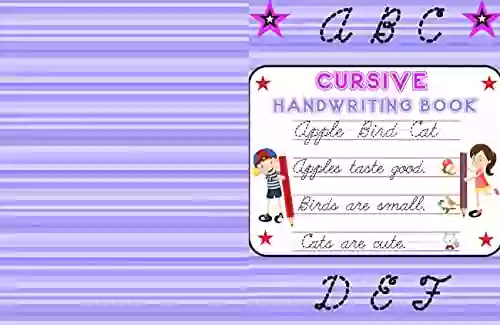 Cursive Handwriting Book: Beginning Cursive Writing Practice Workbook Upper And Lower Case Letter Tracing Including Simple Sentence Tracing With Sections For Independent Practice : Cursive Writing