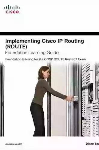 Implementing Cisco IP Routing (ROUTE) Foundation Learning Guide: Foundation Learning For The ROUTE 642 902 Exam (Foundation Learning Guide Series)