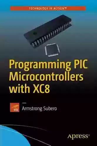 Programming PIC Microcontrollers With XC8