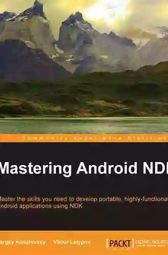 Mastering Android NDK Sergey Kosarevsky