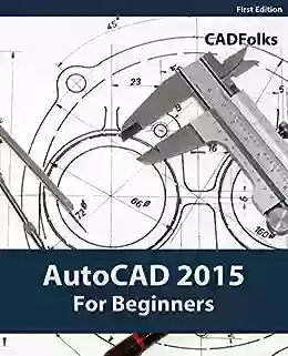 AutoCAD 2015 For Beginners CADFolks