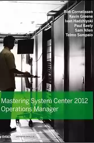 Mastering System Center 2012 Operations Manager