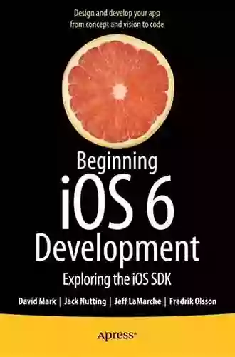 Beginning IPhone Development With Swift 5: Exploring The IOS SDK