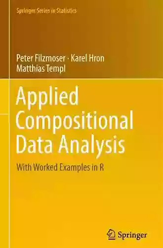 Applied Compositional Data Analysis: With Worked Examples In R (Springer In Statistics)