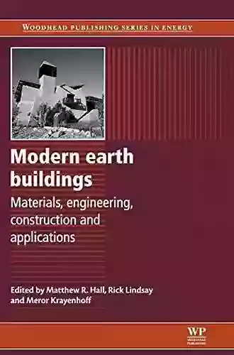 Modern Earth Buildings: Materials Engineering Constructions And Applications (Woodhead Publishing In Energy 33)