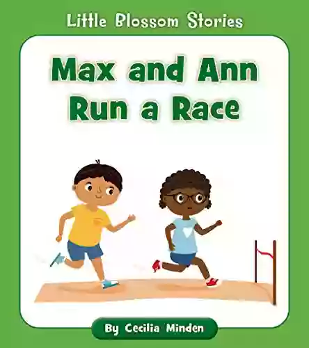 Max and Ann Run a Race (Little Blossom Stories)