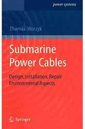 Submarine Power Cables: Design Installation Repair Environmental Aspects (Power Systems)