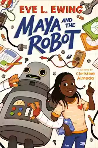 Maya And The Robot Eve L Ewing