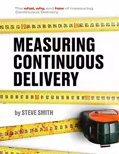 Measuring Continuous Delivery Steve Smith