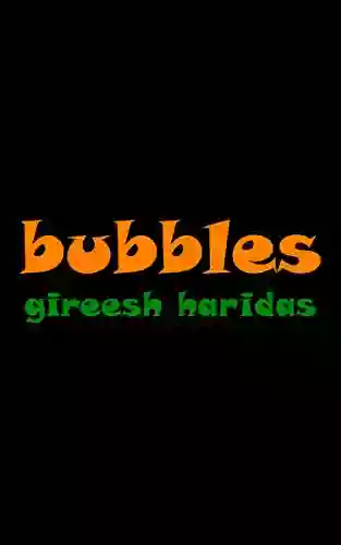 Bubbles Gireesh Haridas