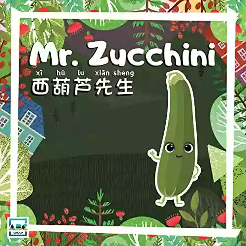 Mr Zucchini (Mr Vegetables) James A Foley