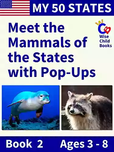 My 50 States 2: Meet the Mammals of the States with Pop Ups