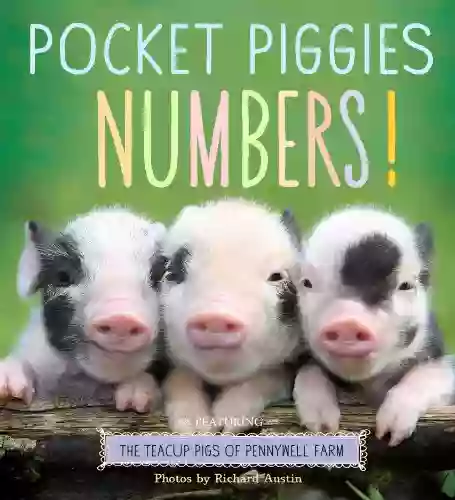 Pocket Piggies Numbers : Featuring the Teacup Pigs of Pennywell Farm