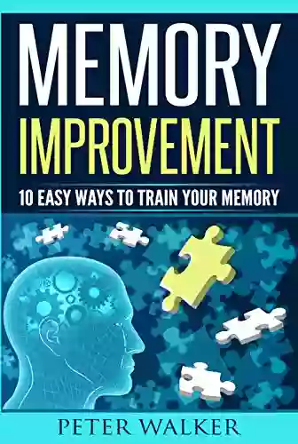 Memory Improvement: 10 Easy Ways To Train You Memory