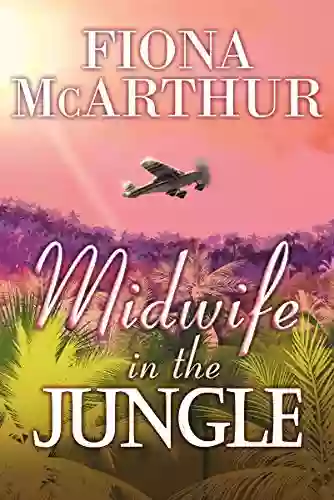 Midwife In The Jungle: Dating The Jungle Doc