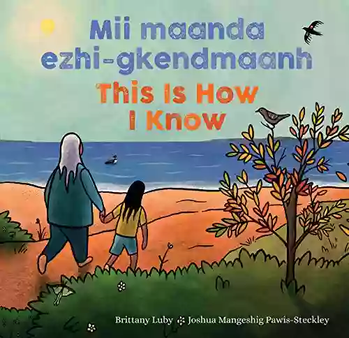 Mii Maanda Ezhi Gkendmaanh / This Is How I Know: Niibing Dgwaagig Bboong Mnookmig Dbaadjigaade Maanpii Mzin Igning / A About The Seasons