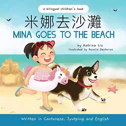 Mina Goes To The Beach Cantonese Edition (Traditional Chinese Jyutping And English): A Bilingual Children S (Mina Learns Chinese (Cantonese Editions))