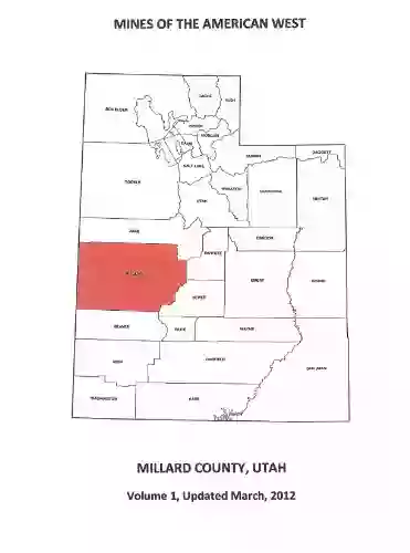 Mines Of The American West Millard County Utah (Mines Ghost Towns And Legends Of The American West 14)