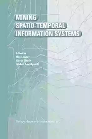 Mining Spatio Temporal Information Systems (The Springer International In Engineering And Computer Science 699)