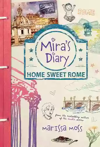 Mira S Diary: Home Sweet Rome