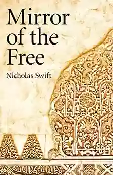 Mirror Of The Free Nicholas Swift