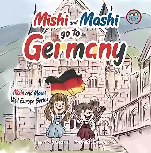 Mishi And Mashi Go To Germany : Mishi And Mashi Visit Europe